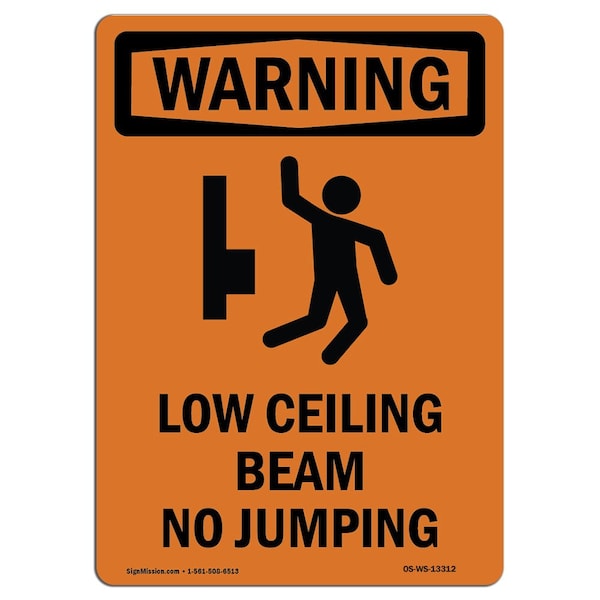Signmission OSHA WARNING Sign, Low Ceiling Beam No Jumping, 18in X 12in Aluminum, 12" W, 18" L, Portrait OS-WS-A-1218-V-13312 - main